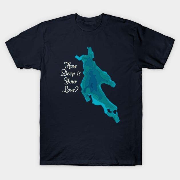 How Deep is Your Love? T-Shirt by Ski Classic NH